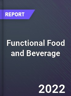 Global Functional Food and Beverage Industry