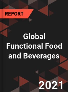 Global Functional Food and Beverages Market