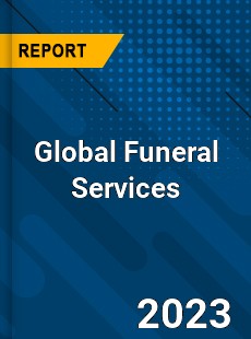 Global Funeral Services Market