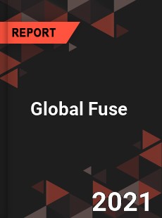 Global Fuse Market