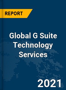 Global G Suite Technology Services Market