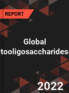 Global Galactooligosaccharides Market