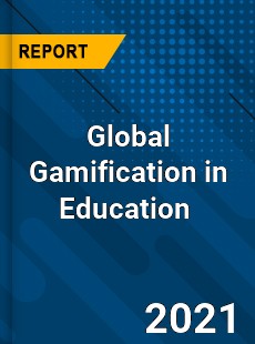 Global Gamification in Education Market