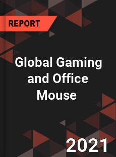 Global Gaming and Office Mouse Market