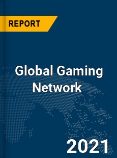 Global Gaming Network Market