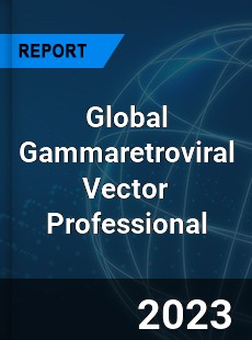 Global Gammaretroviral Vector Professional Market