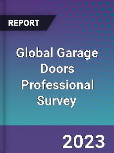 Global Garage Doors Professional Survey Report