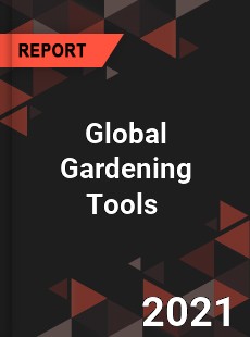 Global Gardening Tools Market