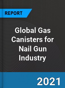 Global Gas Canisters for Nail Gun Industry