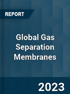 Global Gas Separation Membranes Industry