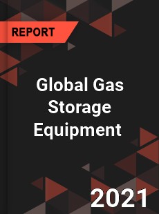 Global Gas Storage Equipment Market