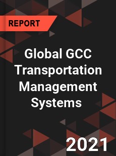 Global GCC Transportation Management Systems Market