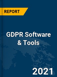 Global GDPR Software amp Tools Market