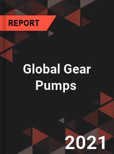 Global Gear Pumps Market