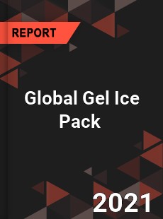 Global Gel Ice Pack Market