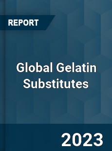 Global Gelatin Substitutes Industry