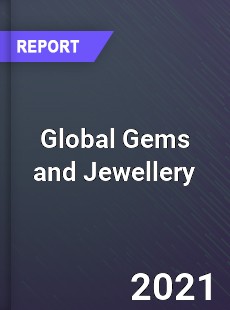 Global Gems and Jewellery Market