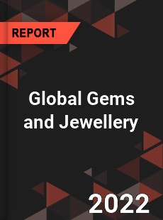 Global Gems and Jewellery Market