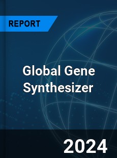 Global Gene Synthesizer Industry