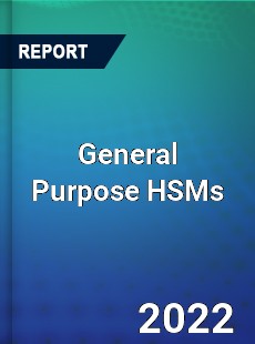 Global General Purpose HSMs Market