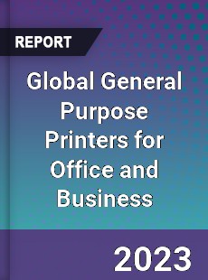 Global General Purpose Printers for Office and Business Industry