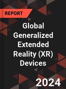 Global Generalized Extended Reality Devices Industry