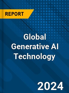 Global Generative AI Technology Industry