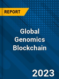 Global Genomics Blockchain Industry