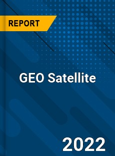 Global GEO Satellite Market