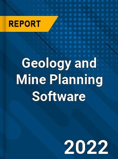 Global Geology and Mine Planning Software Market