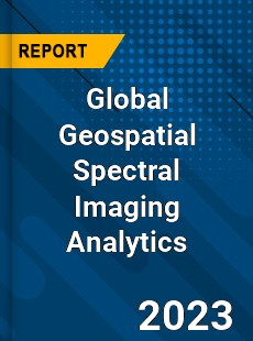 Global Geospatial Spectral Imaging Analytics Market