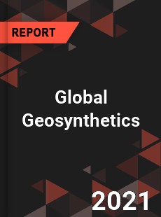 Global Geosynthetics Market