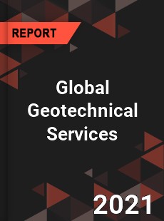 Global Geotechnical Services Market