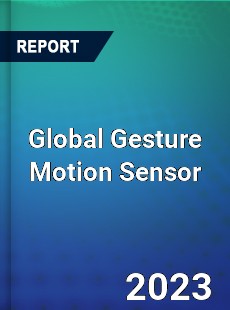 Global Gesture Motion Sensor Market