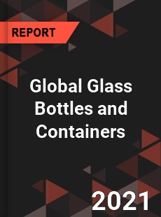 Global Glass Bottles and Containers Market