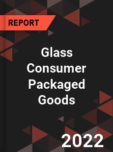 Global Glass Consumer Packaged Goods Industry