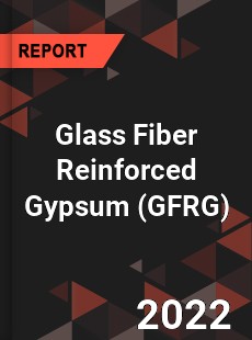 Global Glass Fiber Reinforced Gypsum Industry