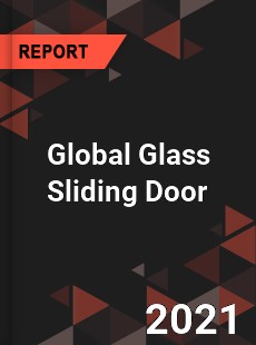 Global Glass Sliding Door Market