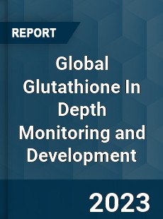 Global Glutathione In Depth Monitoring and Development Analysis