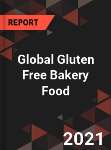 Global Gluten Free Bakery Food Market