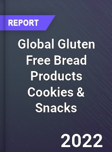 Global Gluten Free Bread Products Cookies amp Snacks Market