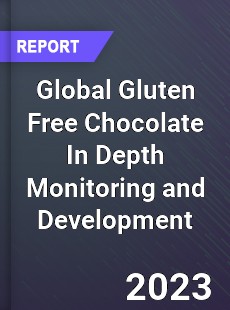 Global Gluten Free Chocolate In Depth Monitoring and Development Analysis