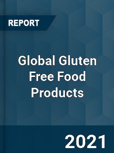 Global Gluten Free Food Products Market