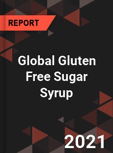 Global Gluten Free Sugar Syrup Market