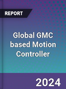 Global GMC based Motion Controller Industry