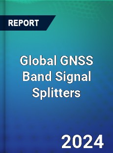 Global GNSS Band Signal Splitters Industry