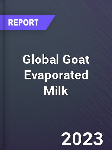 Global Goat Evaporated Milk Industry