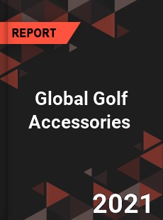 Global Golf Accessories Market