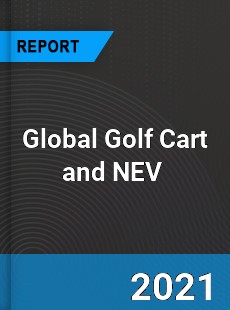 Global Golf Cart and NEV Market