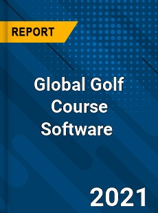 Global Golf Course Software Market